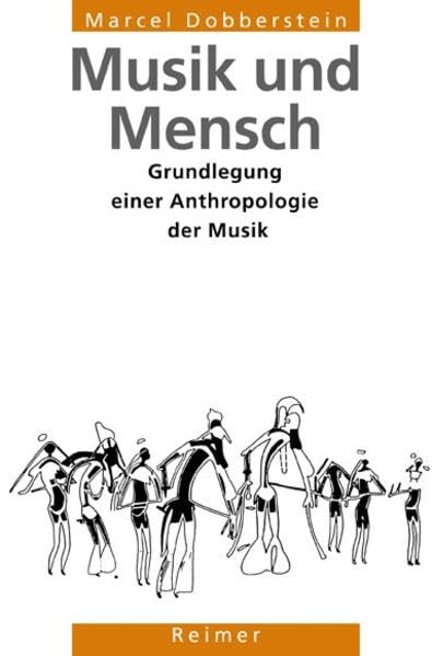 Musik und Mensch. Grundlegung einer Anthropologie der Musik (Reihe Historische Anthropologie) Social Sciences
