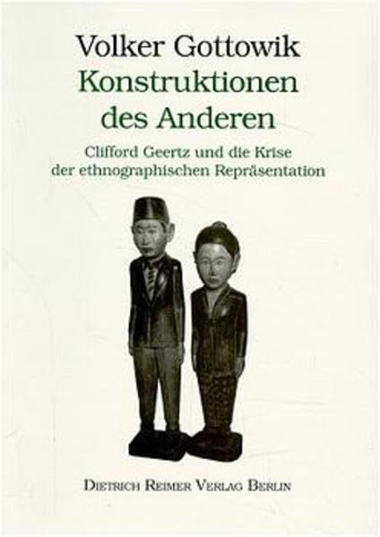 Konstruktionen des Anderen: Clifford Geertz und die Krise der ethnographischen Repräsentation Law