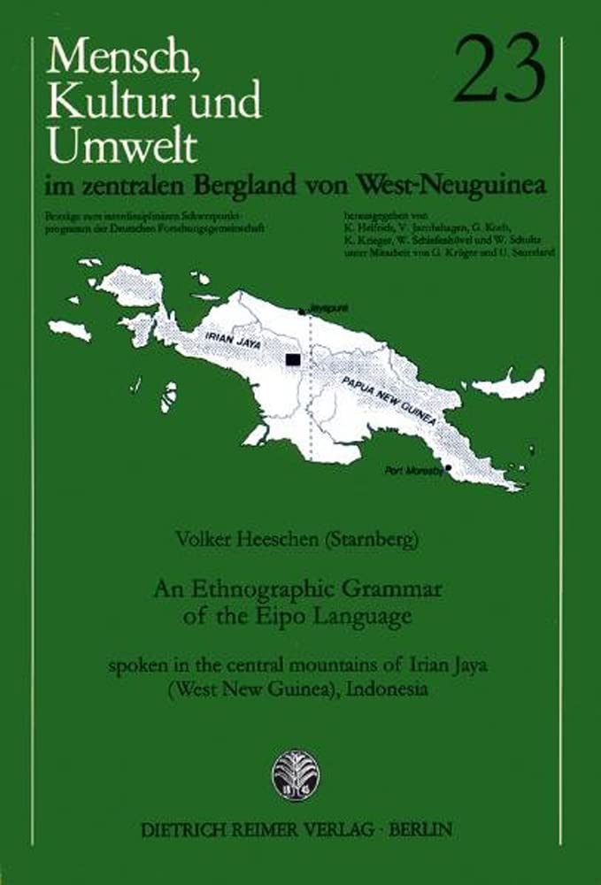 An ethnographic grammar of the Eipo language spoken in the central mountians of Irian Jaya (West New Guinea), Indonesia Contemporary literature Books