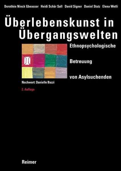 Überlebenskunst in Übergangswelten. Ethnopsychologische Betreuung von Asylsuchenden Law
