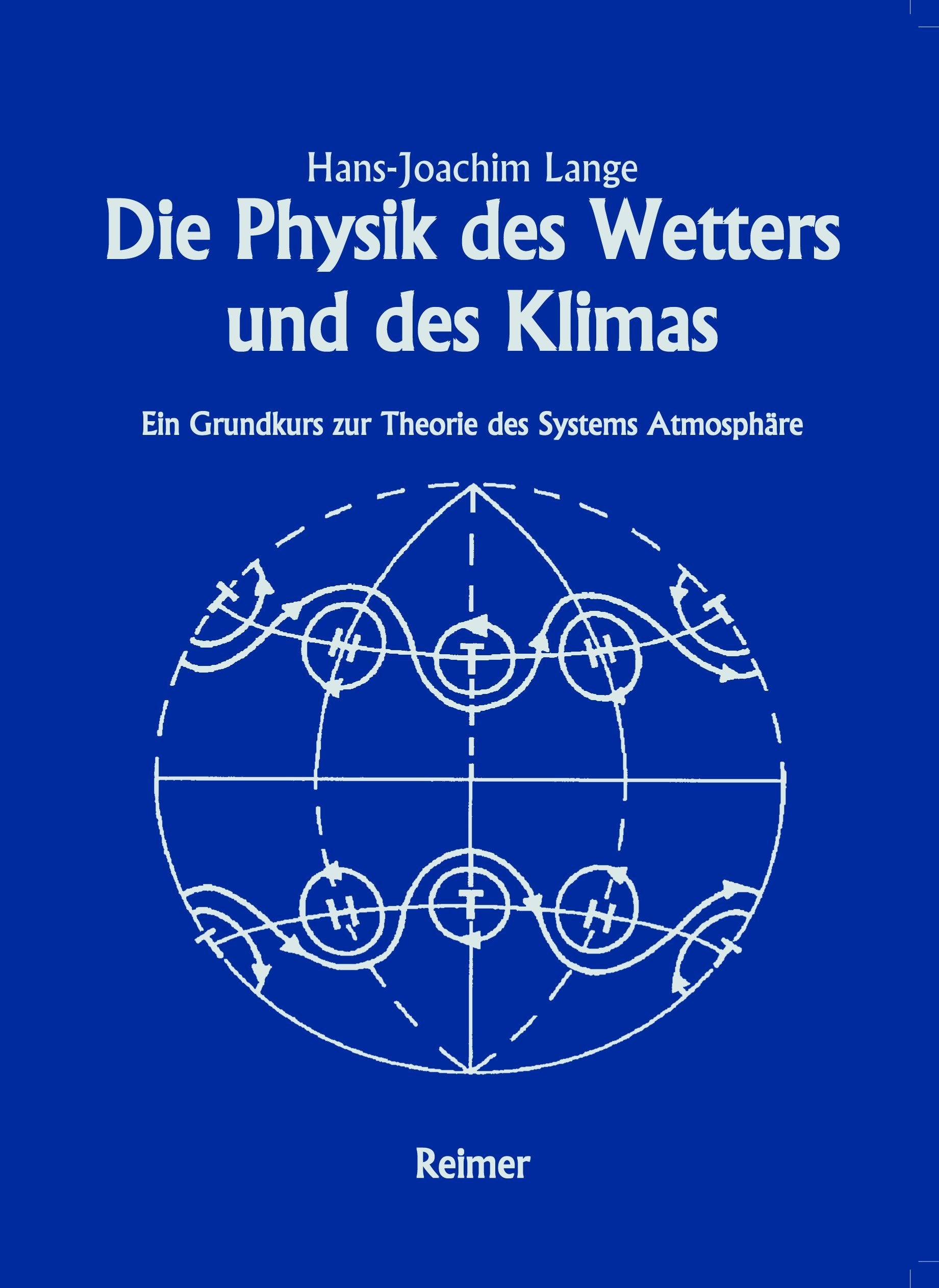 Die Physik des Wetters und des Klimas. Ein Grundkurs zur Theorie des Systems der Atmosphäre Books