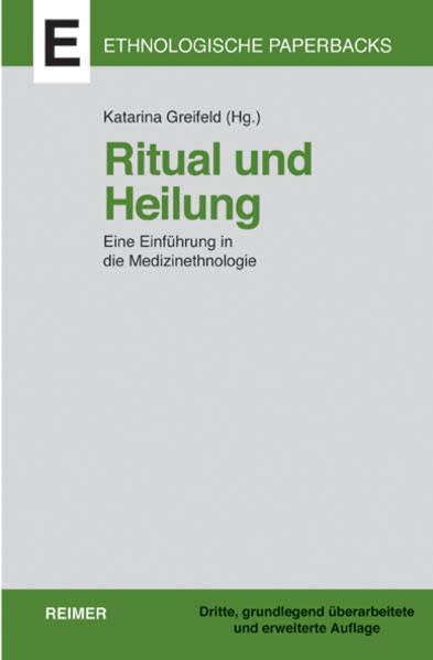 Ritual und Heilung: Eine Einführung in die Medizinethnologie (Ethnologische Paperbacks) Medicine