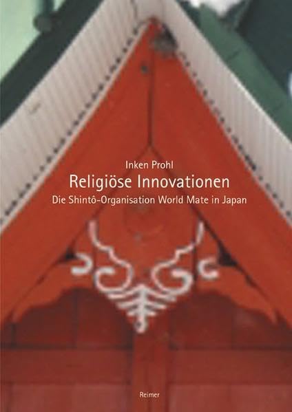Religiöse Innovationen: Die Shinto-Organisation "World Mate" in Japan Books