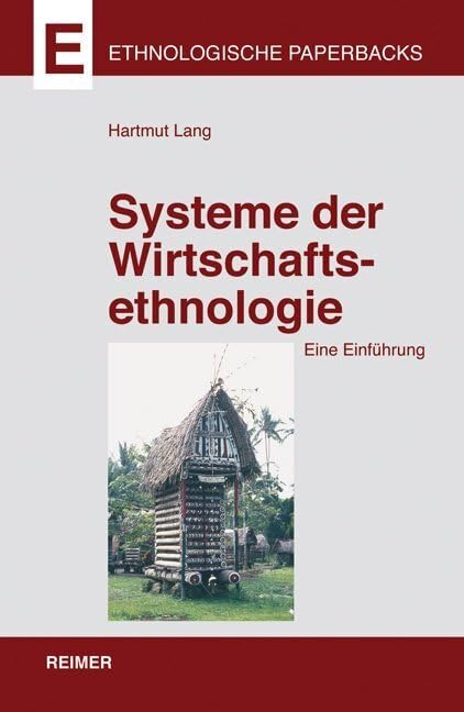 Systeme der Wirtschaftsethnologie: Eine Einführung (Ethnologische Paperbacks) Law