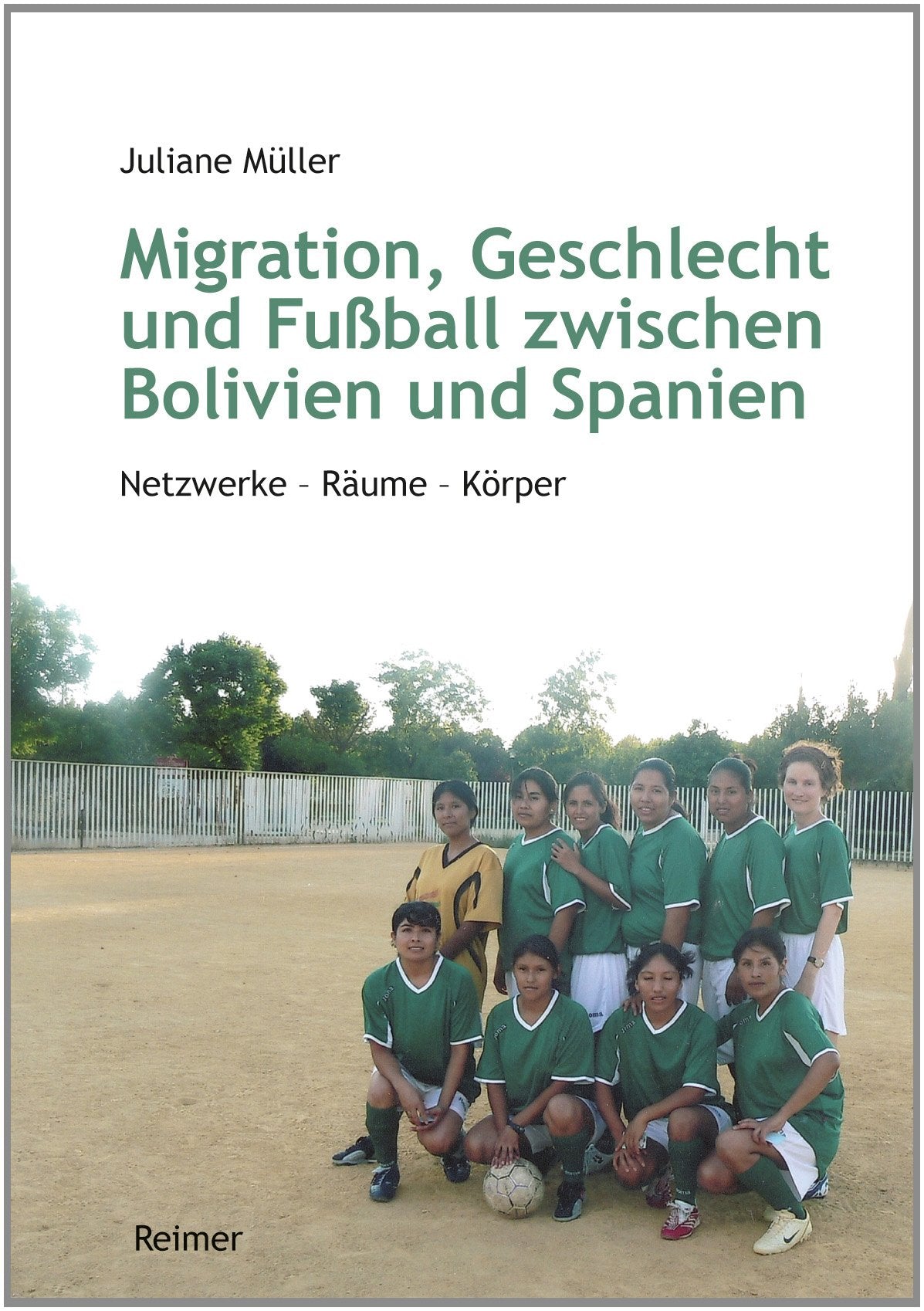Migration, Geschlecht und Fußball zwischen Bolivien und Spanien Books