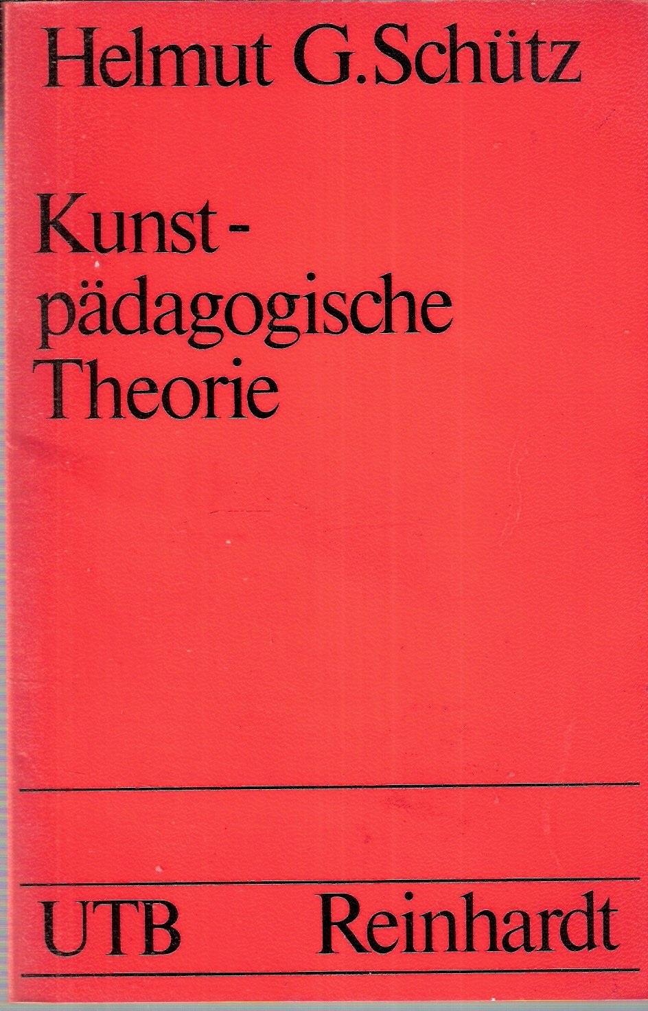 Uni-Taschenbücher 278: Kunstpädagogische Theorie. Eine kritische Analyse kunstdidaktischer Modelle Social Sciences