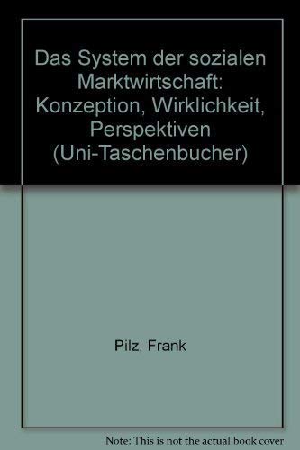 Das System der sozialen Marktwirtschaft. Konzeption, Wirklichkeit, Perspektiven. Books