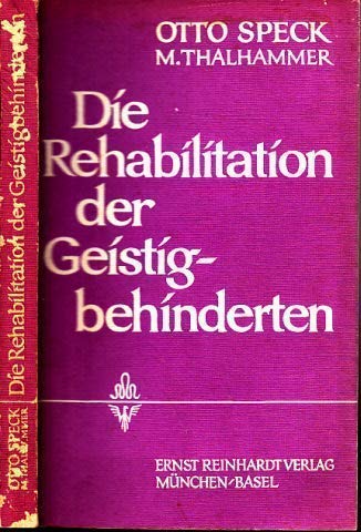 Die Rehabilitation der Geistigbehinderten. Ein Beitrag zur sozialen Integration Social Sciences