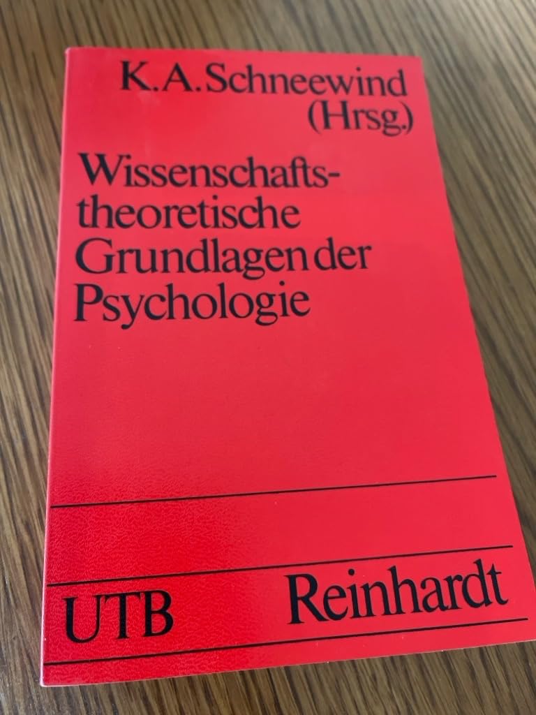 Wissenschaftstheoretische Grundlagen der Psychologie. (UTB S (Small-Format): Uni-Taschenbücher) Psychology