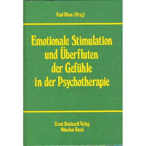 Emotionale Stimulation und Überfluten der Gefühle in der Psychotherapie Psychology