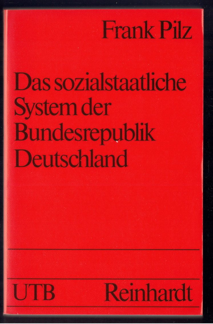 Das sozialstaatliche System der Bundesrepublik Deutschland. Grundzüge der Sozial- und Gesellschaftspolitik. Social Sciences