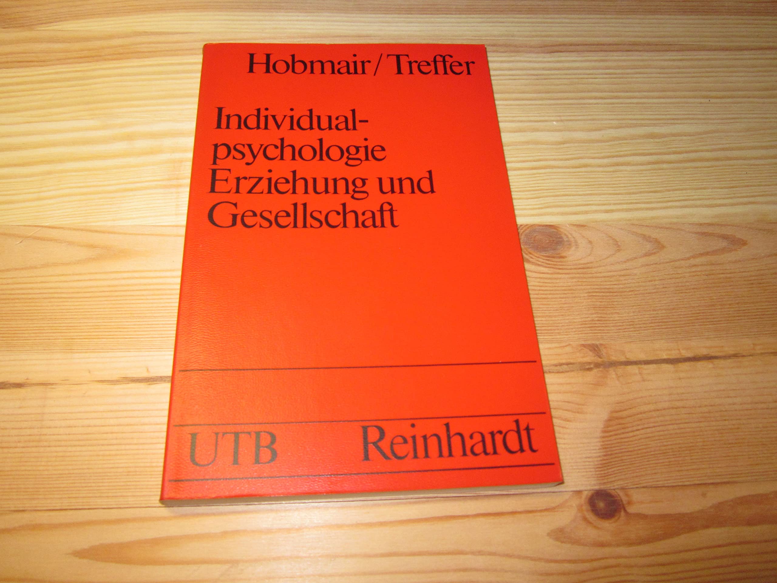 Individualpsychologie, Erziehung und Gesellschaft. (UTB S (Small-Format): Uni-Taschenbücher) Books