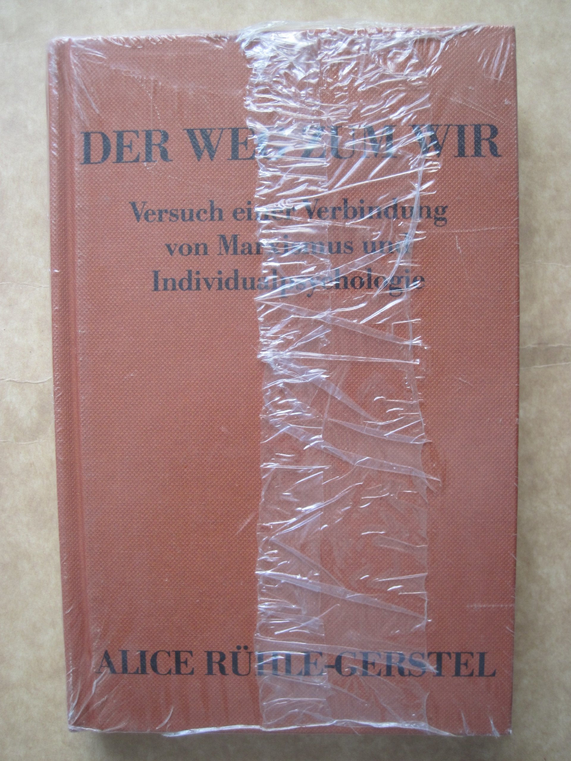 Der Weg zum Wir. Versuch einer Verbindung von Marxismus und Individualpsychologie Psychology