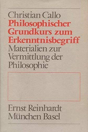 Philosophischer Grundkurs zum Erkenntnisbegriff. Materialien zur Vermittlung der Philosophie University books