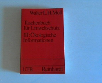 Taschenbuch für Umweltschutz: Ökologische Informationen (UTB S (Small-Format): Uni-Taschenbücher) Natural Sciences