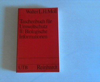 Taschenbuch für Umweltschutz: Biologische Informationen (UTB S (Small-Format): Uni-Taschenbücher) Natural Sciences