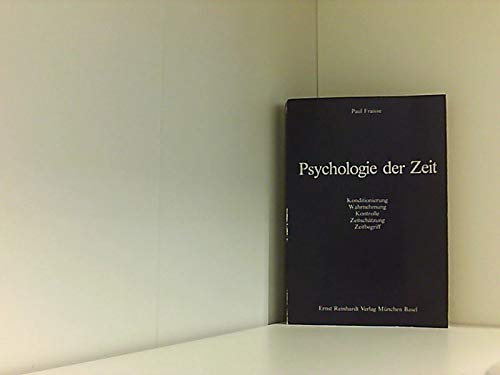 Psychologie der Zeit. Konditionierung, Wahrnehmung, Kontrolle, Zeitschätzung, Zeitbegriff Psychology