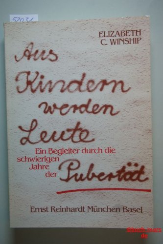 Aus Kindern werden Leute. Ein Begleiter durch die schwierigen Jahre der Pubertät Books