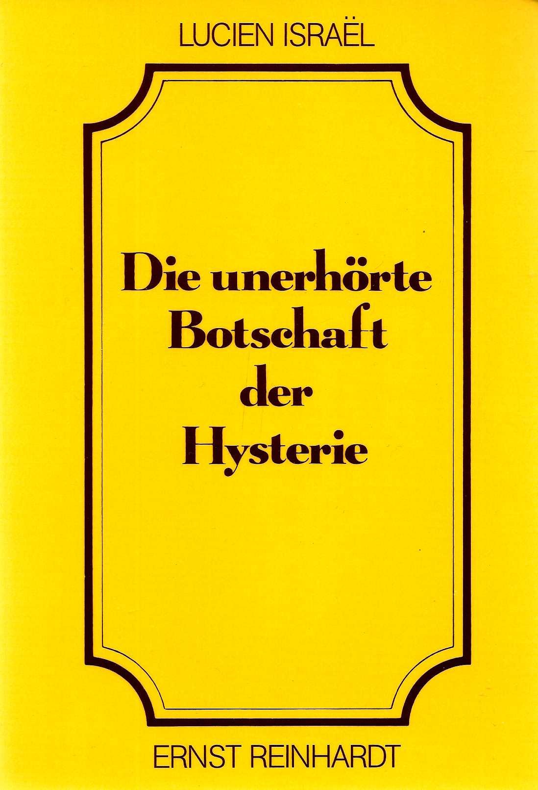 Product Image: Die unerhörte Botschaft der Hysterie