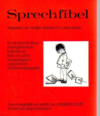 Sprechfibel: Wegweiser zum richtigen Sprechen für unsere Kleinen Books