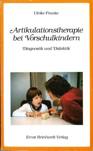 Artikulationstherapie bei Vorschulkindern. Diagnostik und Didaktik Psychology