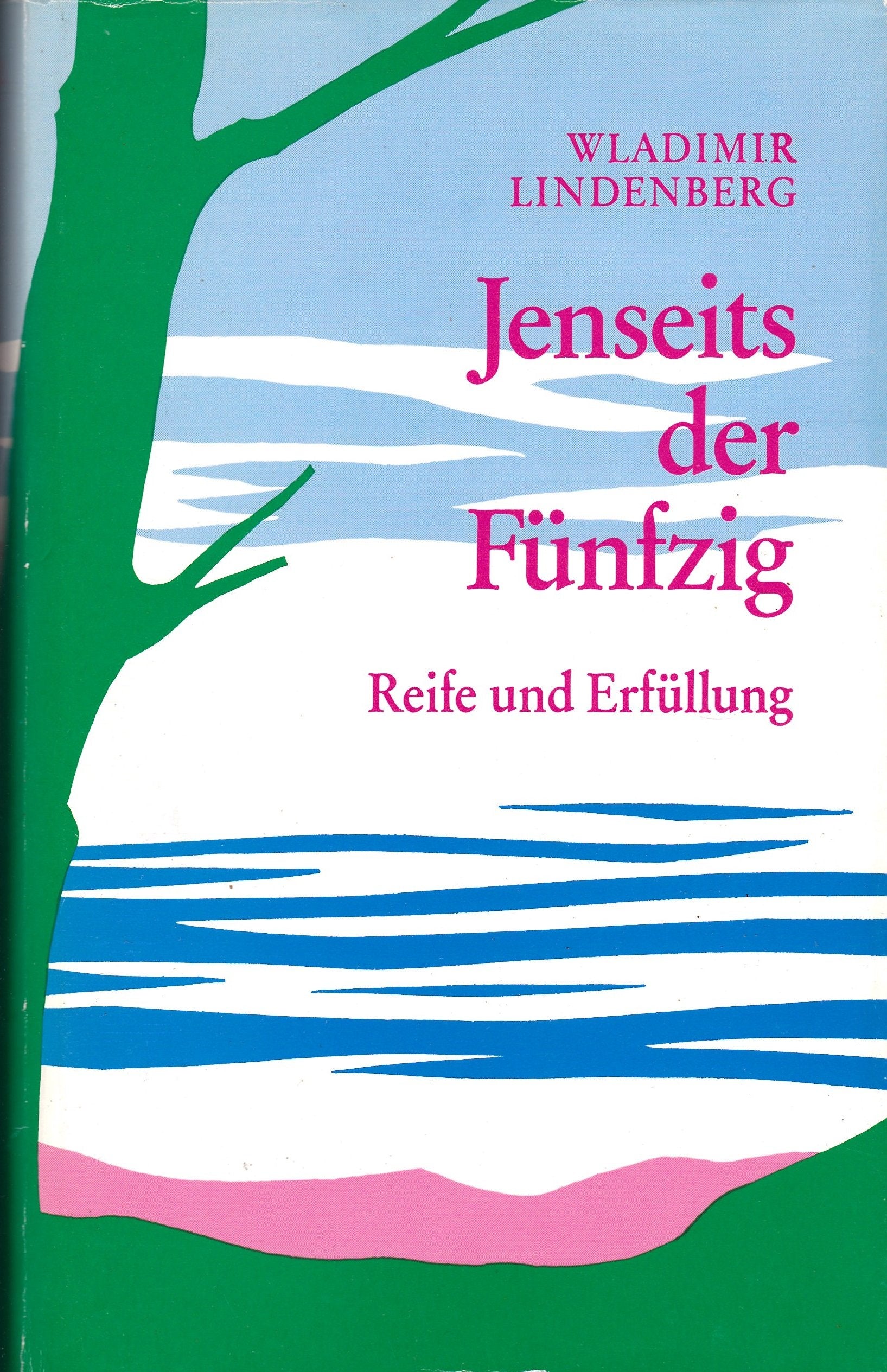 Jenseits der Fünfzig. Großdruck. Reife und Erfüllung Fiction