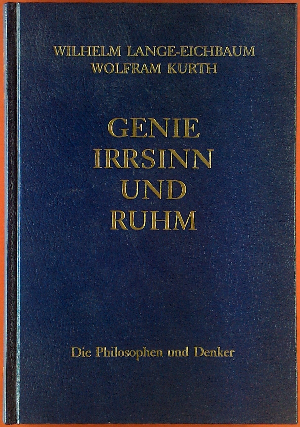 Genie, Irrsinn und Ruhm, in 11 Bdn., Bd.7, Die Philosophen und Denker Reference Books