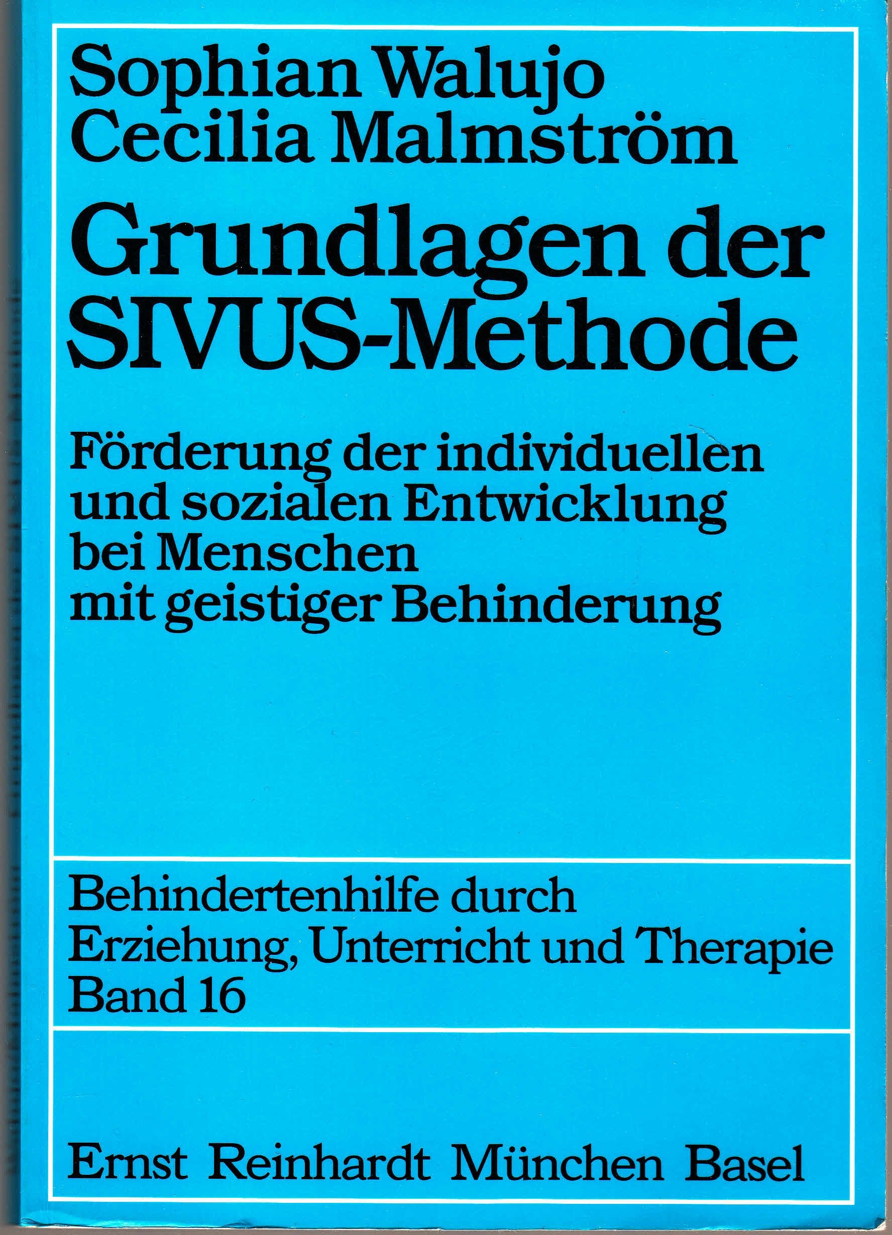 Grundlagen der SIVUS-Methode. Förderung der individuellen und sozialen Entwicklung bei Menschen mit geistiger Behinderung Social Sciences