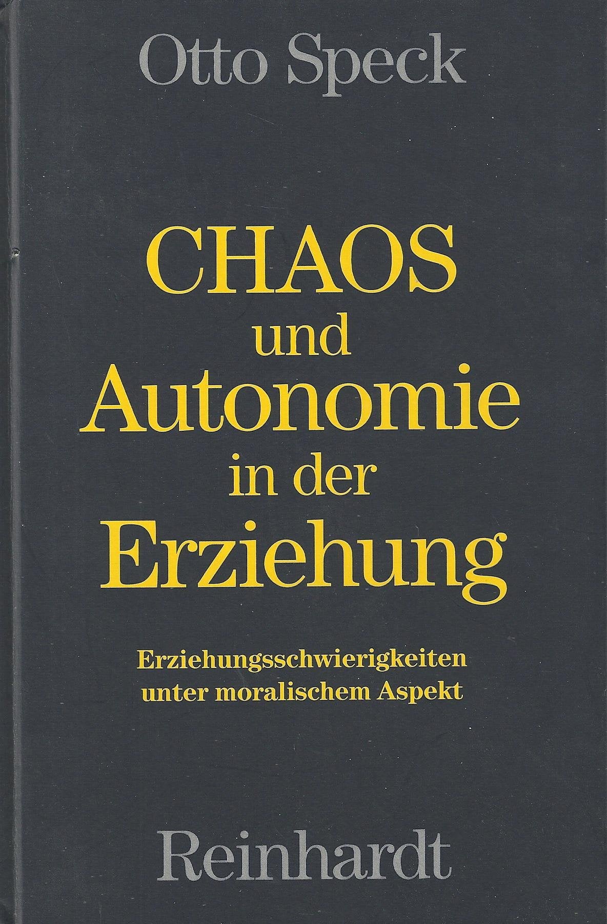 Chaos und Autonomie in der Erziehung. Erziehungsschwierigkeiten unter moralischem Aspekt Books