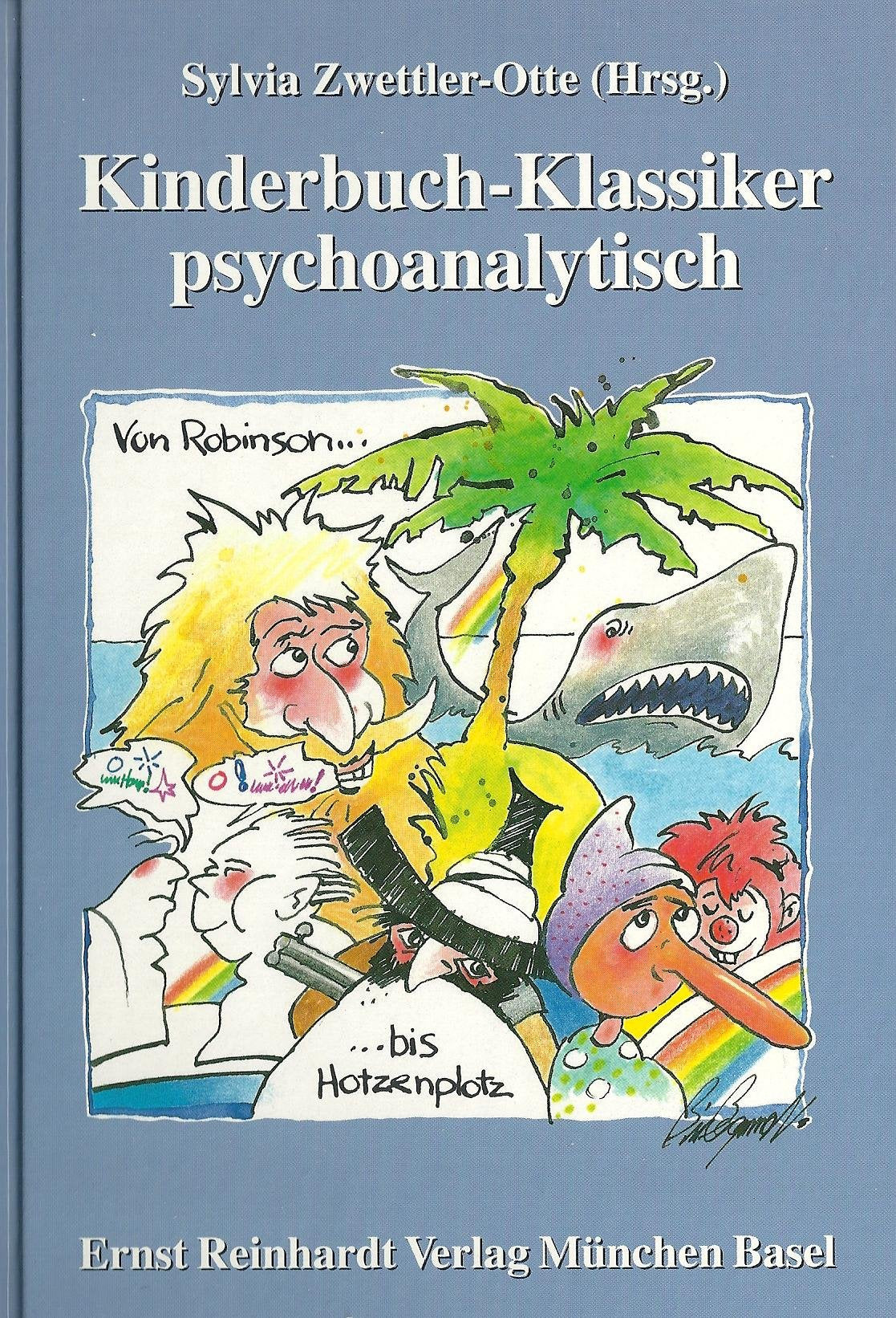 Kinderbuch-Klassiker psychoanalytisch: Von Robinson bis Hotzenplotz Psychology