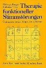 Therapie funktioneller Stimmstörungen. Übungssammlung zu Körper, Atem, Stimme Medicine