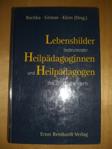 Lebensbilder bedeutender Heilpädagoginnen und Heilpädagogen im 20. Jahrhundert. Books