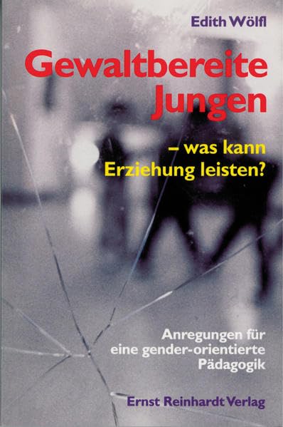 Gewaltbereite Jungen - was kann Erziehung leisten? Social Sciences