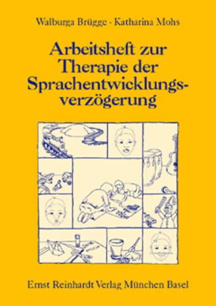 Therapie der Sprachentwicklungsverzögerung: Arbeitsheft Parents & Children