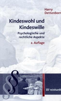 Kindeswohl und Kindeswille. Psychologische und rechtliche Aspekte Law