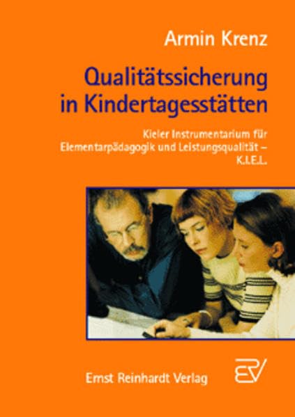 Qualitätssicherung in Kindertagesstätten: Kieler Instrumentarium für Elementarpädagogik und Leistungsqualität -- K.I.E.L. Books