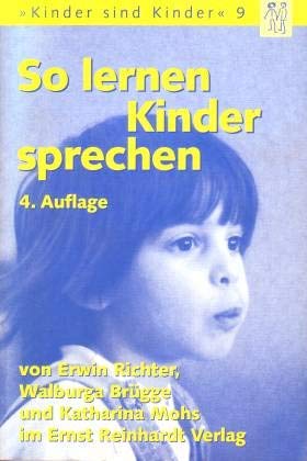 So lernen Kinder sprechen. Die normale und die gestörte Sprachentwicklung Parents & Children