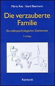 Die verzauberte Familie: Ein tiefenpsychologischer Zeichentest (Beiträge zur Psychodiagnostik des Kindes) Psychology
