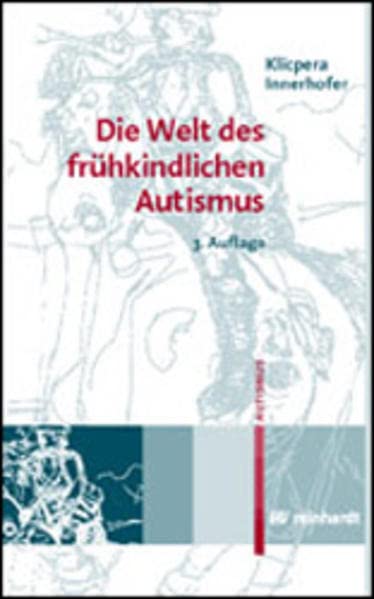 Die Welt des frühkindlichen Autismus: Befunde, Analysen, Anstöße Books