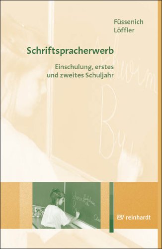 Schriftspracherwerb: Einschulung, erstes und zweites Schuljahr Education & Training