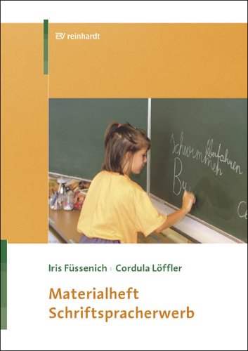 Schriftspracherwerb Materialheft: Einschulung, erstes und zweites Schuljahr Politics & History