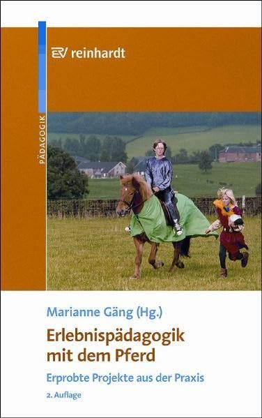 Erlebnispädagogik mit dem Pferd: Erprobte Projekte aus der Praxis Education & Training
