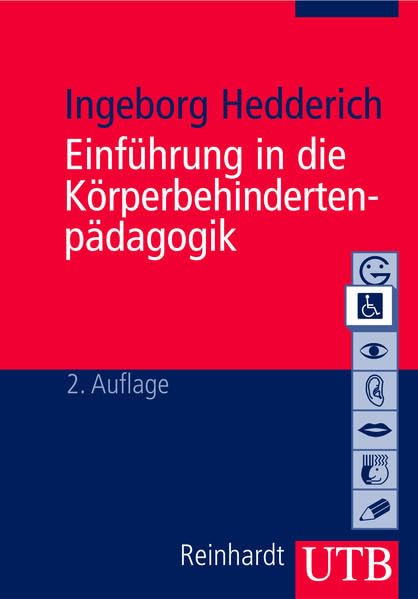 Einführung in die Körperbehindertenpädagogik (Uni-Taschenbücher M) (Basiswissen der Sonder- und Heilpädagogik) Social Sciences