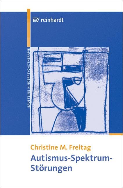 Autismus-Spektrum-Störungen (Bausteine der Kinder- und Jugendlichenpsychotherapie) Medicine