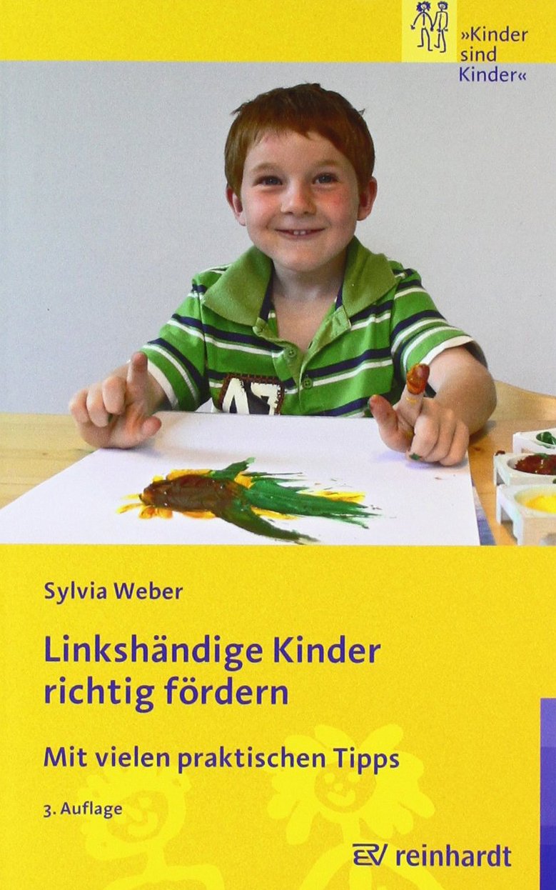 Linkshändige Kinder richtig fördern: Mit vielen praktischen Tipps (Kinder sind Kinder) Partnership & Love