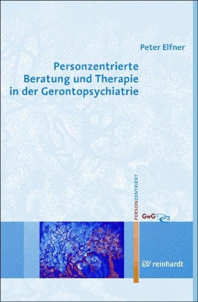 Personzentrierte Beratung und Therapie in der Gerontopsychiatrie Medicine