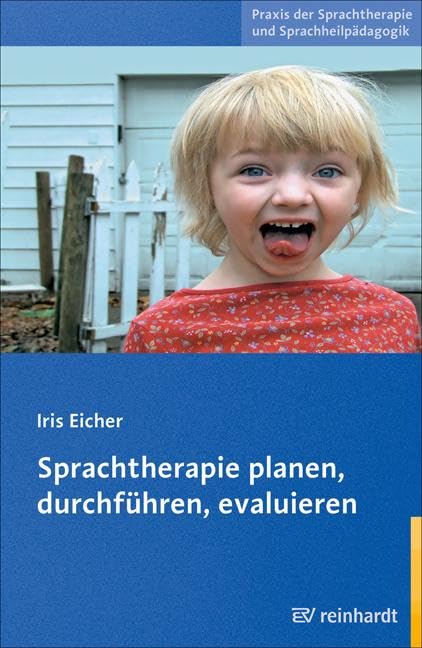 Sprachtherapie planen, durchführen, evaluieren (Praxis der Sprachtherapie und Sprachheilpädagogik) Education & Training