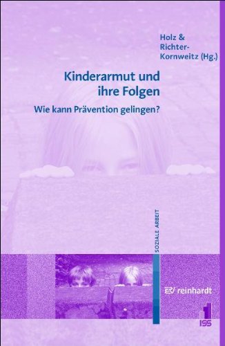 Kinderarmut und ihre Folgen: Wie kann Prävention gelingen? book