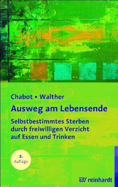 Ausweg am Lebensende: Selbstbestimmtes Sterben durch freiwilligen Verzicht auf Essen und Trinken Medicine