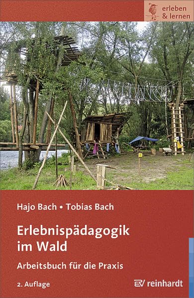 Erlebnispädagogik im Wald: Arbeitsbuch für die Praxis (erleben & lernen) Books